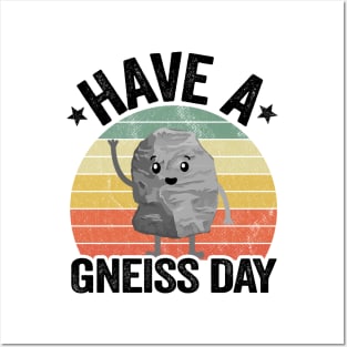 Have A Gneiss Day Geology Pun Rock Collector Geologist Posters and Art